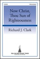 Now Christ, Thou Sun of Righteousness SATB choral sheet music cover